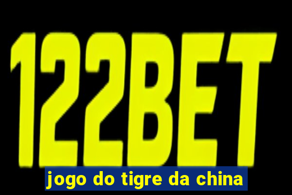 jogo do tigre da china